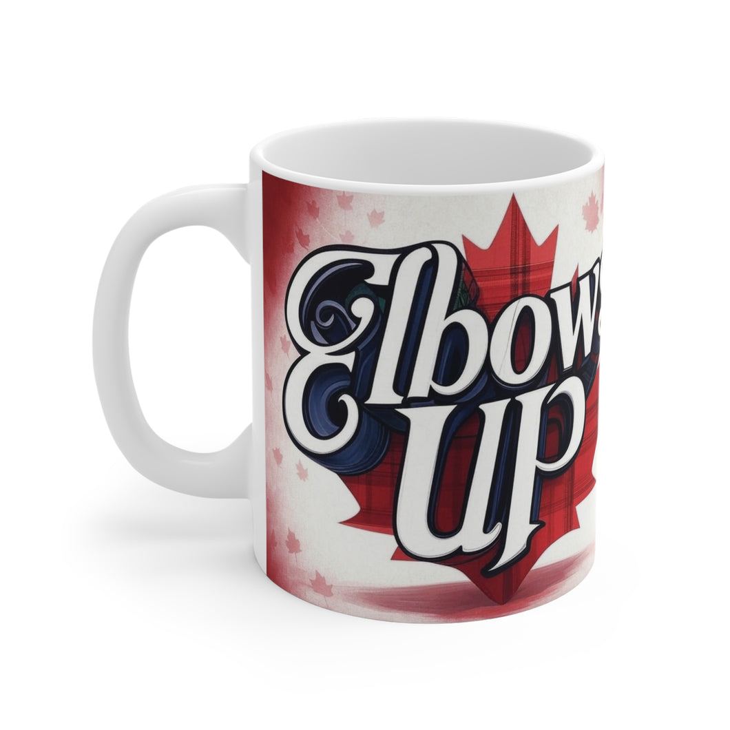 Elbows Up Canada Ceramic Mug - 11oz/15oz/20oz with National Pride Design